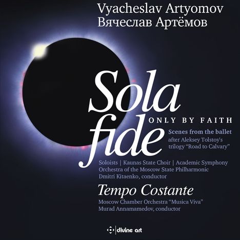 Vyacheslav Artyomov (geb. 1940): Sola Fide (Ausz.), CD