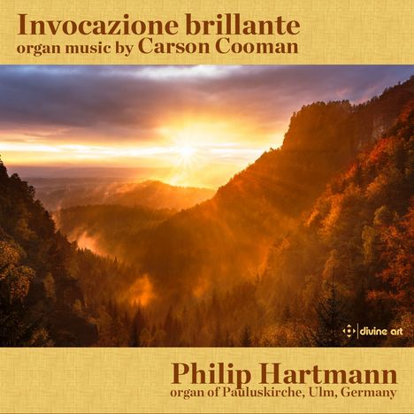 Carson Cooman (geb. 1982): Orgelwerke "Invocazione brillante", CD