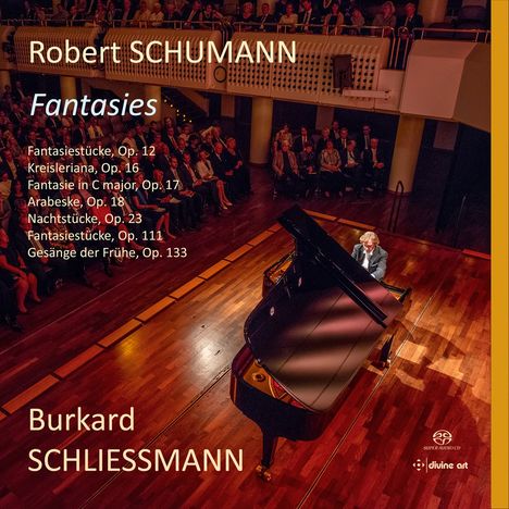 Robert Schumann (1810-1856): Klavierwerke "Fantaisies", 3 Super Audio CDs