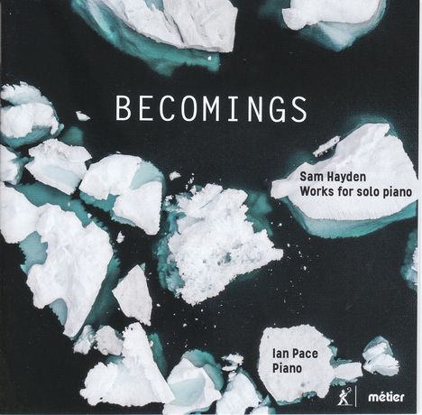 Sam Hayden (geb. 1968): Becomings, CD