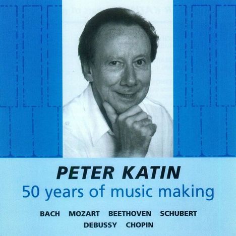 Peter Katin - 50 Years of Musik Making, CD