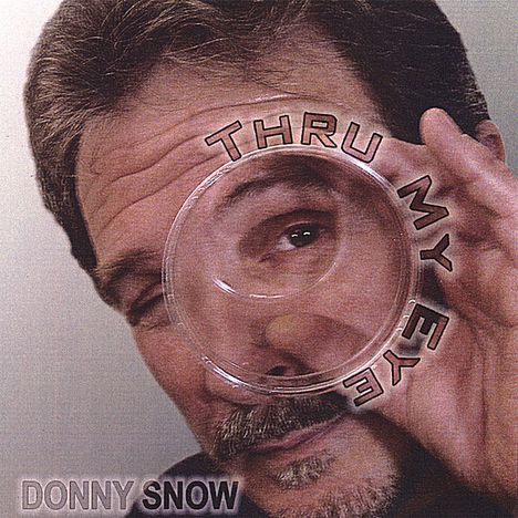 Donny Snow: Thru My Eye, CD