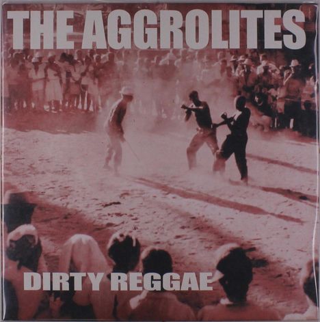 The Aggrolites: Dirty Reggae (Reissue), LP