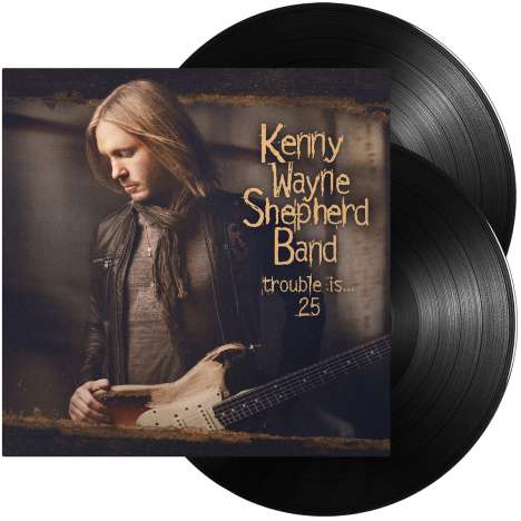 Kenny Wayne Shepherd: Trouble Is...25 (25th Anniversary) (180g) (Limited Edition), 2 LPs