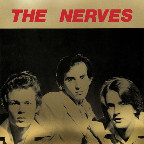 Oben steht "THE NERVES" in roten Buchstaben. Darunter sind drei Männer in Schwarz-Weiß dargestellt.
