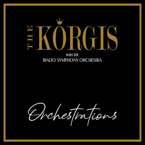 The Korgis &amp; The Rialto Symphony Orchestra: Orchestrations, CD