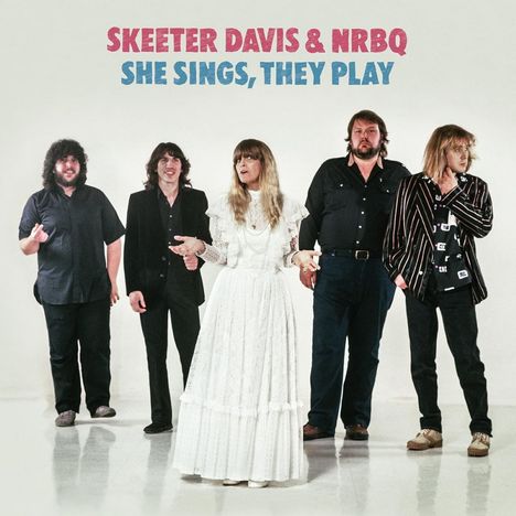 Skeeter Davis &amp; NRBQ: She Sings, They Play, CD