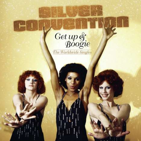 Silver Convention: Get Up &amp; Boogie: The Worldwide Singles, CD