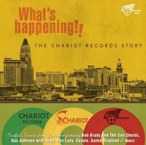 Texte: "What's happening!!", "The Chariot Records Story", "Chariot Records". Skyline im Hintergrund, drei Schallplatten unten.