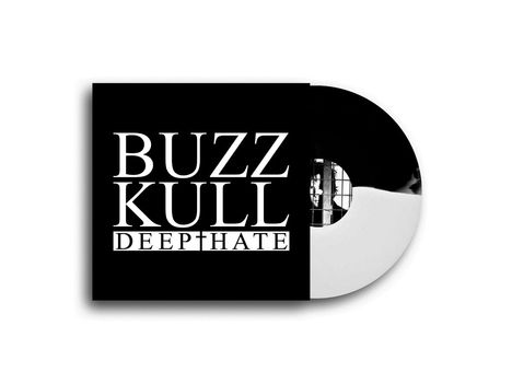 "BUZZ KULL DEEP HATE" in weißer Schrift auf schwarzem Hintergrund, daneben eine schwarze Vinyl-Schallplatte.