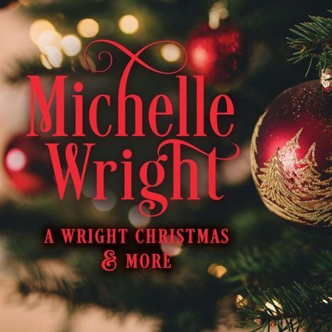 Michelle Wright: A Wright Christmas And More, CD