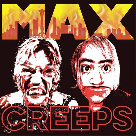 "MAX CREEPS" in großen Buchstaben. Zwei Gesichter in Rot/Weiß. Hintergrund: Flammende Skyline.