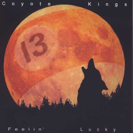 Coyote Kings: Feelin' Lucky, CD