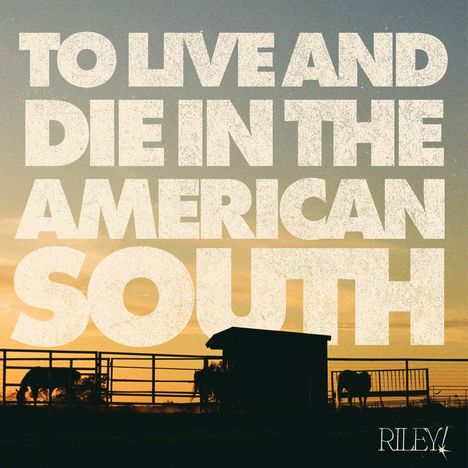 "TO LIVE AND DIE IN THE AMERICAN SOUTH". Silhouette von Pferden und einem Schuppen im Sonnenuntergang.