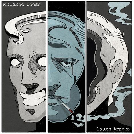 Text: "knocked loose", "laugh tracks". Illustration: Drei stilisierte Gesichter, eins lächelt, eins raucht, eins in Nahaufnahme.