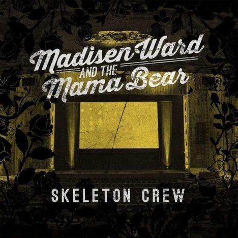 Madisen Ward And The Mama Bear: Skeleton Crew, CD