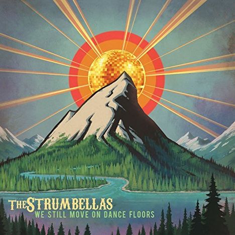 The Strumbellas: We Still Move On Dance Floors, CD