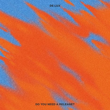 De Lux: Do You Need A Release?, 2 LPs