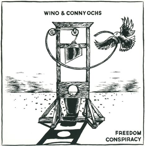 Wino &amp; Conny Ochs: Freedom Conspiracy, CD
