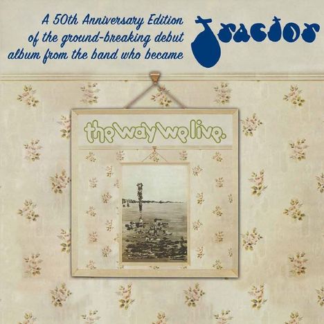 Tractor / The Way We Live: A Candle For Judith (50th Anniversary Edition), 2 LPs