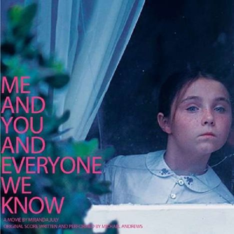 Michael Andrews: Filmmusik: Me And You And Everyone We Know (O.S.T.) (180g) (White Vinyl), LP