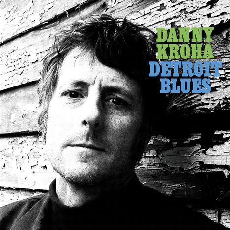 Danny Kroha: Detroit Blues, LP