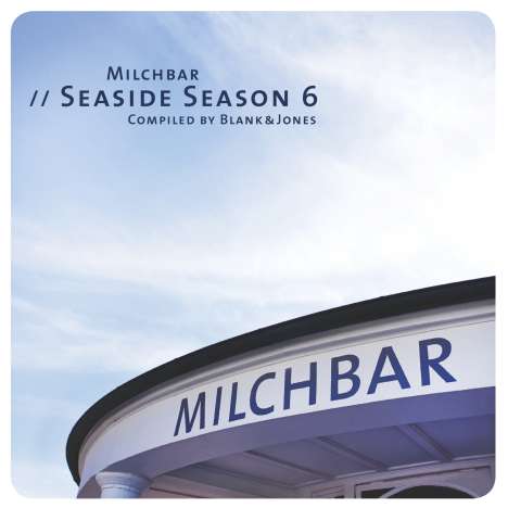 Blank &amp; Jones: Milchbar Seaside Season 6 (Deluxe Hardcover Package), CD