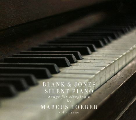 Blank &amp; Jones &amp; Marcus Loeber: Silent Piano - Songs For Sleeping 2 by Marcus Loeber, CD