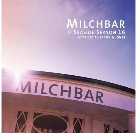 Blank &amp; Jones: Milchbar Seaside Season 16 (Limited Deluxe Edition), CD