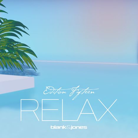 Blank &amp; Jones: RELAX Edition 15 (Limited Edition), 2 CDs