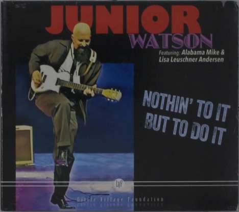 Junior Watson: Nothin' To It But To Do It, CD