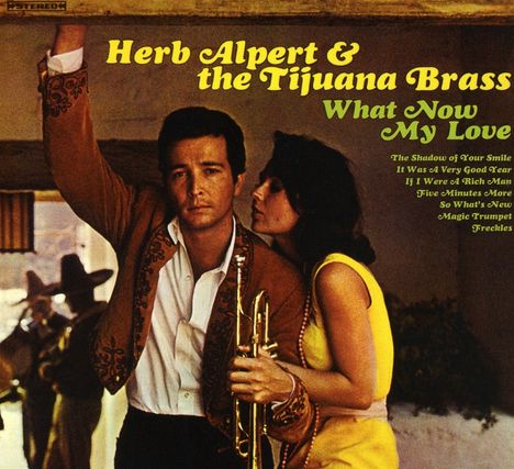 Herb Alpert: What Now My Love (Remaster 2016), CD