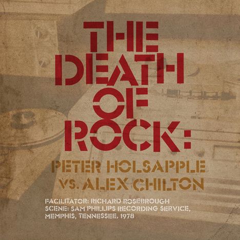 Peter Holsapple Vs. Alex Chilton: Death Of Rock, CD