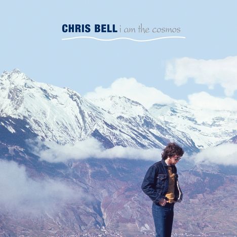 Chris Bell: I Am The Cosmos, 2 CDs