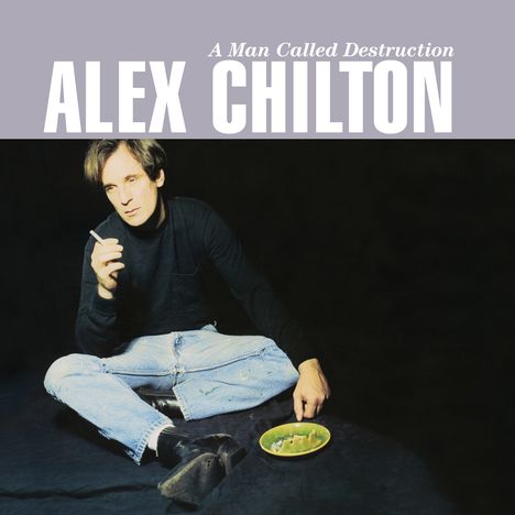 Alex Chilton: A Man Called Destruction, CD