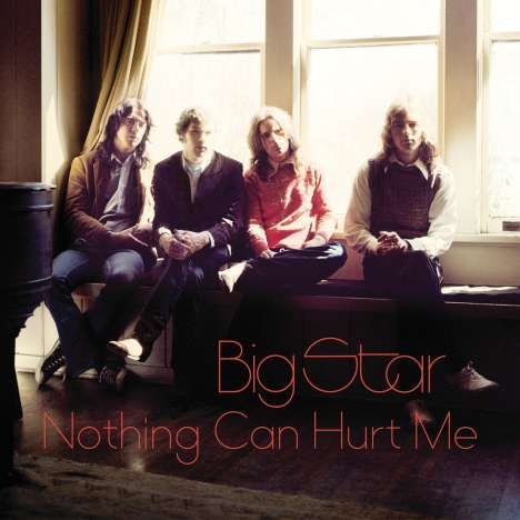 Big Star: Nothing Can Hurt Me, CD