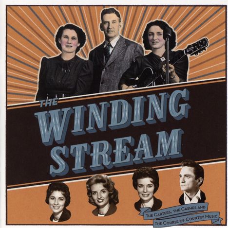 Filmmusik: Winding Stream: The Carters, The Cashes And The Course Of Country Music, CD