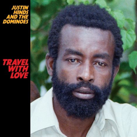 Justin Hinds &amp; The Dominoes: Travel With Love (Reissue), LP