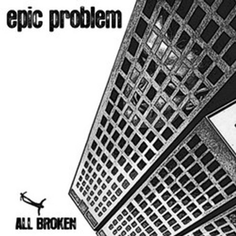Epic Problem: All Broken, Single 10"