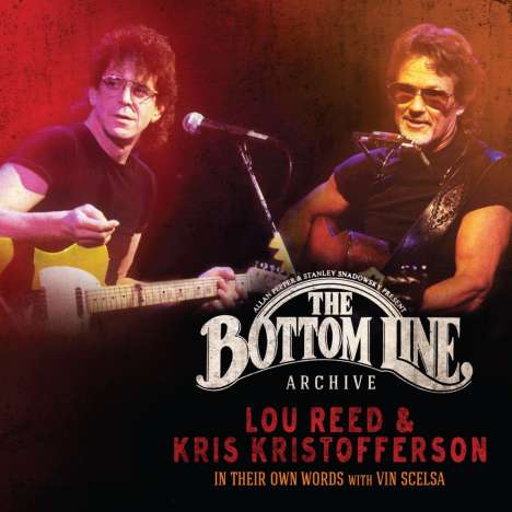 Lou Reed &amp; Kris Kristofferson: Bottom Line Archive Series (RSD) (180g) (Limited Edition), 3 LPs