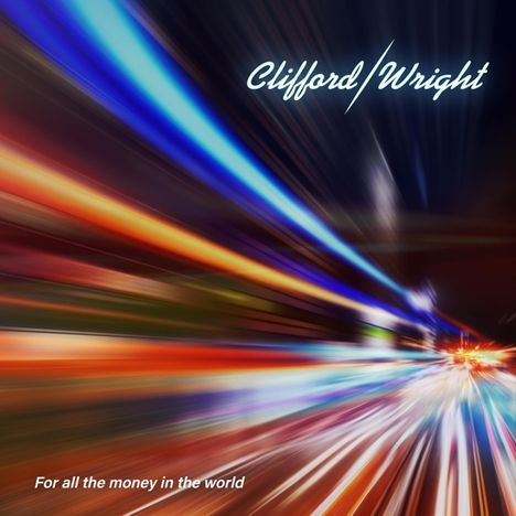 Clifford / Wright: For All The Money In The World, CD