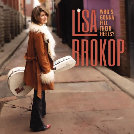 Lisa Brokop: Who’s Gonna Fill Their Heels, CD