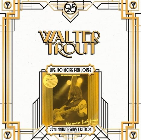 Walter Trout: No More Fish Jokes - Live (180g) (Limited Edition) (25th Anniversary Series), 2 LPs