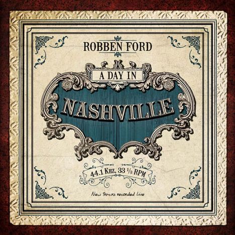 Robben Ford: A Day In Nashville, CD