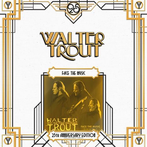 Walter Trout: Face The Music (25th Anniversary Edition) (180g) (Limited Edition), 2 LPs