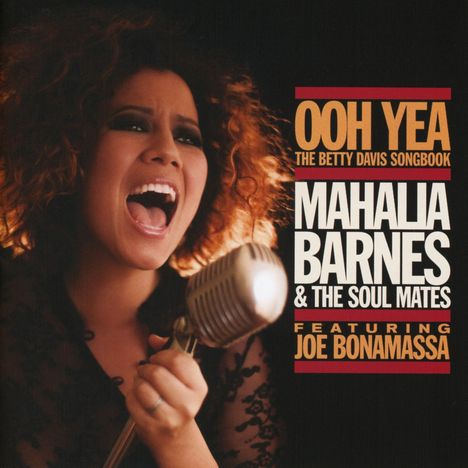 Mahalia Barnes &amp; The Soul Mates: Ooh Yea - The Betty Davis Songbook feat. J. Bonamassa, CD