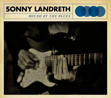 Sonny Landreth: Bound By The Blues, CD