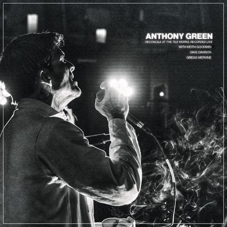 Texte: Anthony Green, Reconcile at the Tile Works, Keith Goodwin, Dave Davison, Gregg Mervine.  
Schwarz-weiß Foto eines Sängers.