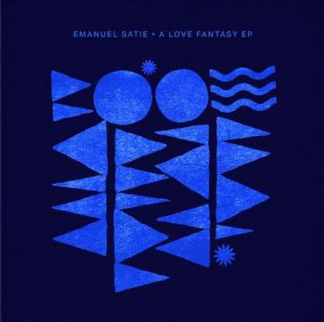 "Emanuel Satie • A Love Fantasy EP" steht oben. Unten sind blaue geometrische Formen auf dunkelblauem Hintergrund.