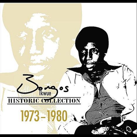 Bongos Ikwue: Historical Collection 1973-198, CD